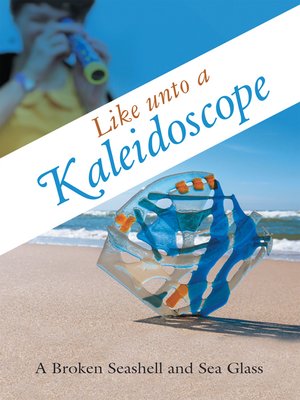 cover image of Like Unto a Kaleidoscope
